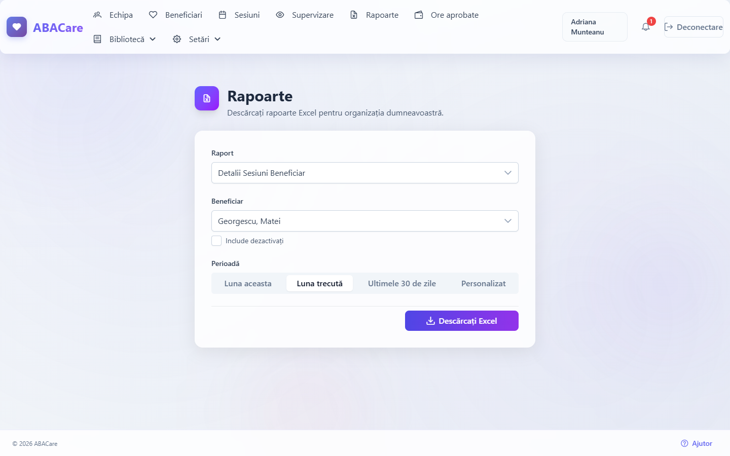 Pagina Rapoarte cu Detalii Sesiuni Beneficiar selectat, un beneficiar ales, Luna trecută selectată și butonul Descărcați Excel